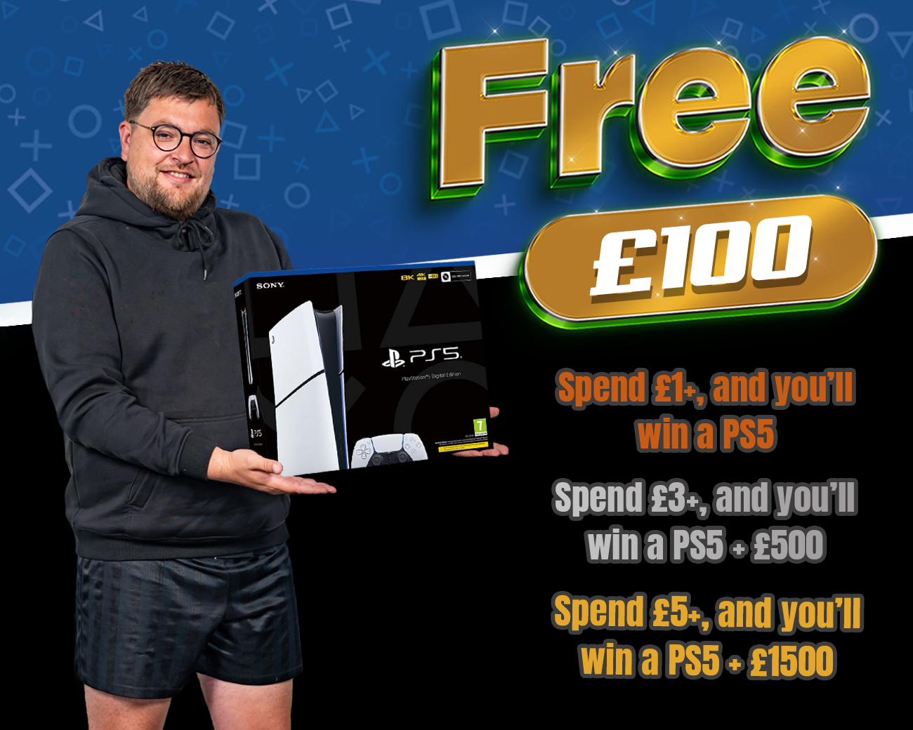 FREE ENTRY - WIN £100 | SPEND £1-£5+ AND WIN A PS5 & CASH!