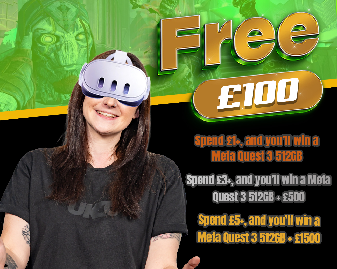 FREE ENTRY - WIN £100 | SPEND £1-£5+ AND WIN A META QUEST 3 & CASH!